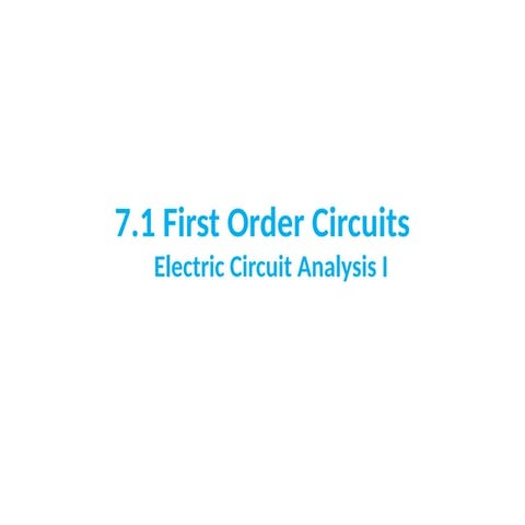 Chapter_7.1_First_Order_Circuits, ECA.pptx