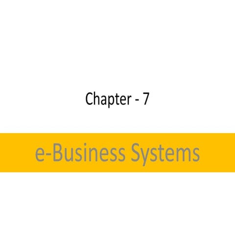Chapter 7  e business systems