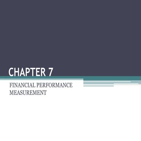 CHAPTER 7 -Financial Performance Measurement.pptx