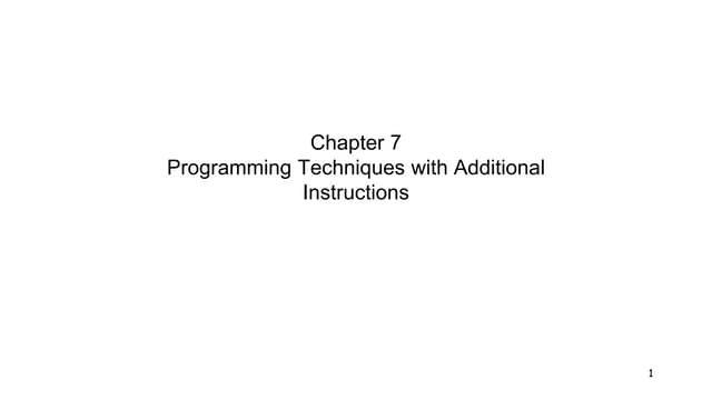 Chapter 7 - Programming Techniques with Additional Instructions