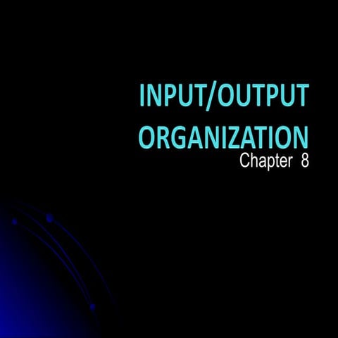input and output organization in computer architecture | PPT