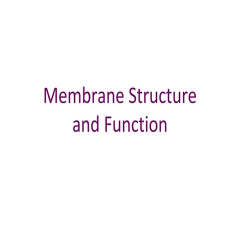 membrane function and structure and Cell transport