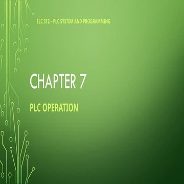 CHAPTER 7- PLC Operation-PROGRAMMABLE LOGIC CONTROLLER | PPTX