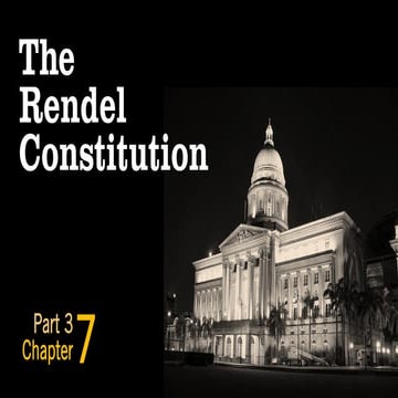 History Chapter 7 Part 3 - the Rendel Constitution  