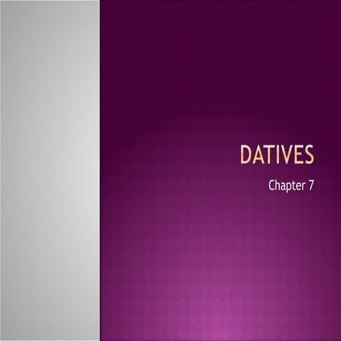 Chapter 7 Datives
