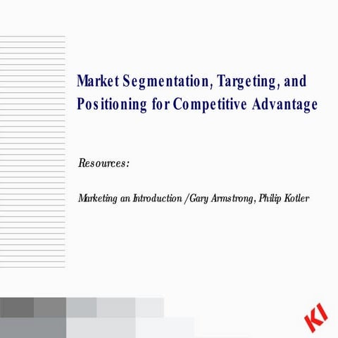 Chapter7 Market Segmentation, Targeting, Positioning