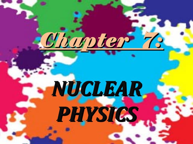 Chapter 7 nuclear physics