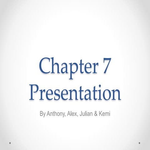 Chapter 7 Presentation | PPT
