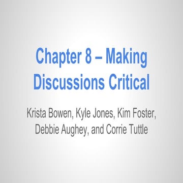 Brookfield Teaching for Critical Thinking Chapter 8  "Making Discussions Crit...