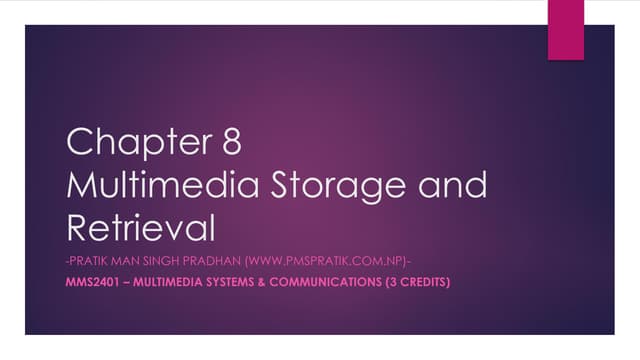 Chapter 8 - Multimedia Storage and Retrieval