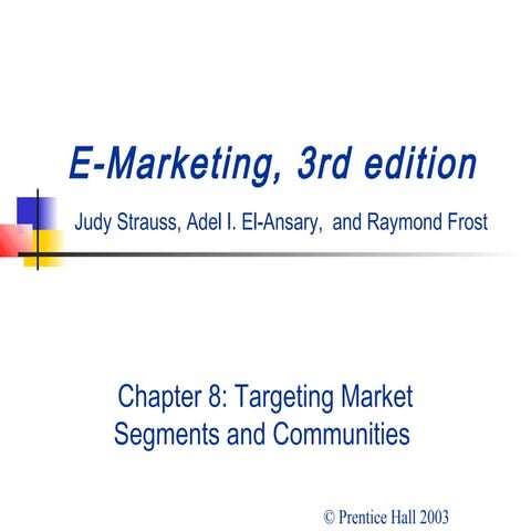 E-Marketing - Targeting Market Segments and communities