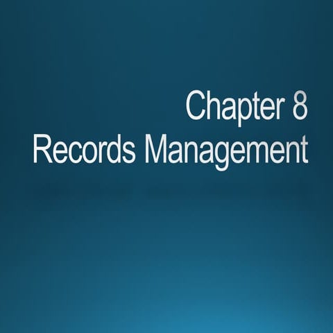 Chapter 8: Records Managment | PPT