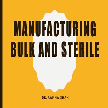 Chapter 8 Manufacturing Bulk And Sterile-1.pptx