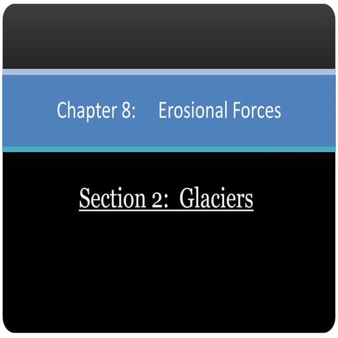 Chapter 8 section 2 (glaciers) | PPTX