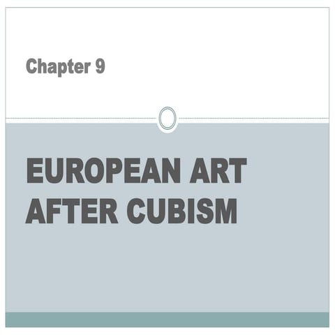 Chapter 9   european art after cubism