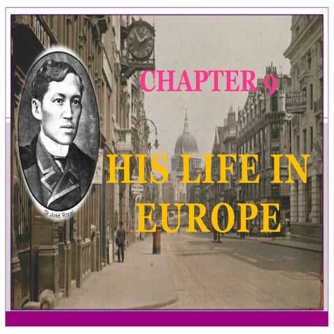 Chapter 9   his life in europe (rizal)