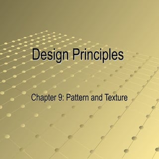 Chapter 9 pattern and texture