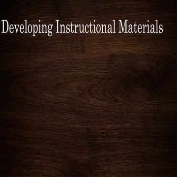 chapter9developinginstructionalmaterials-161016165607.pptx