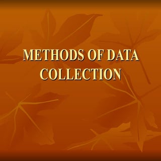 Chapter 9-METHODS OF DATA COLLECTION