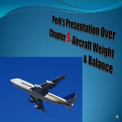 Chapter 9 weight & balance presentation