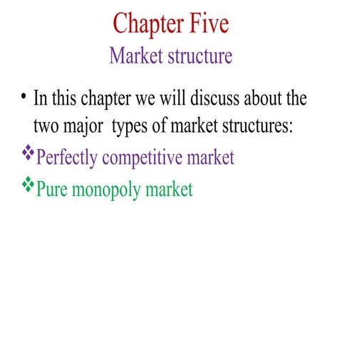 Market structure Chapter Five.pptx-Micro economics