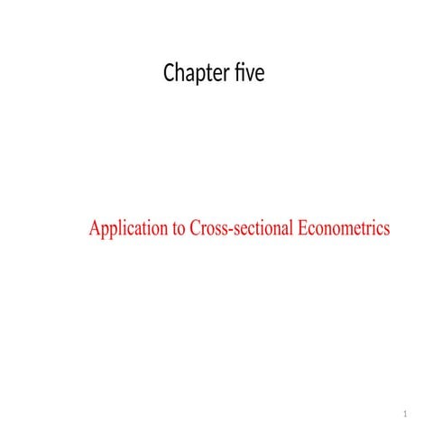 Chapter  five  Application to Crosssectional analysis.pptx