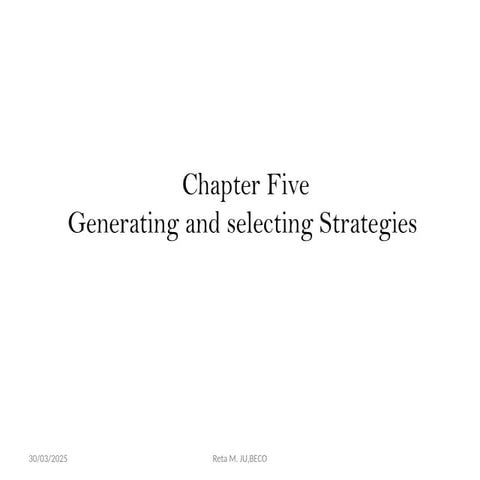 Chapter Five Generating and selecting strategy.pptx