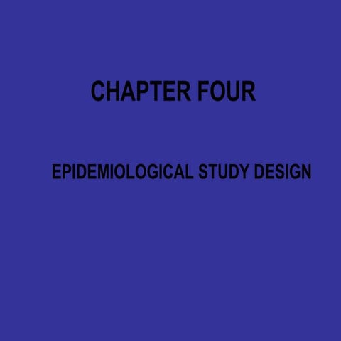 CHAPTER FOUR. Epidemiological study design