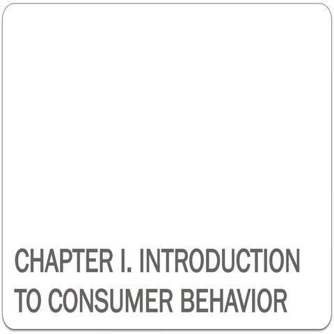 CHAPTER I. Introduction to Consumer Behavior.pptx