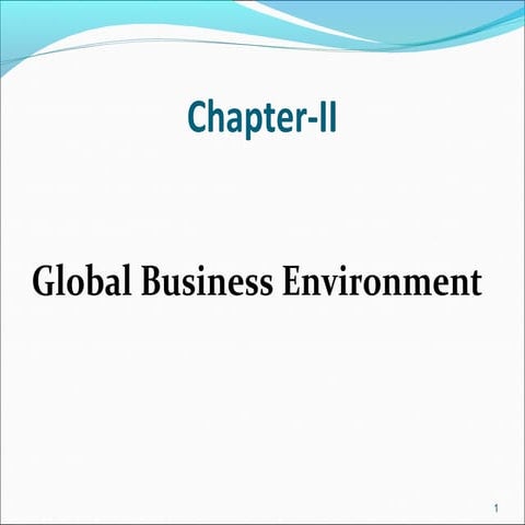 Chapter ii  global business environment