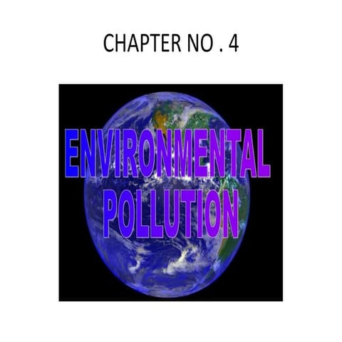 Chapter no 4 environmental pollution