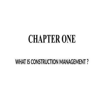CHAPTER ONE construction manegmentt.pptx