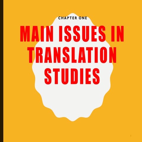 CHAPTER ONE Main-issues-in-translation-studies.pptx