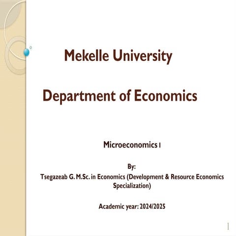 Chapter One_Microeconomics yeabyogebreslasse1@gmail.com I_PPT.pptx