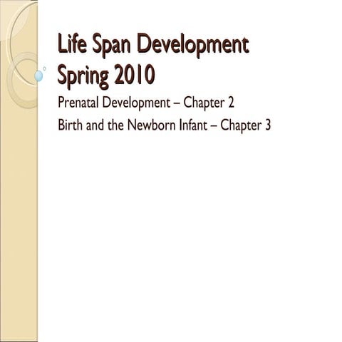 Chapters 2 and 3   life span development