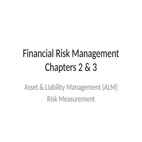 Chapters_2_and_3_Financial_Risk_Management.pptx