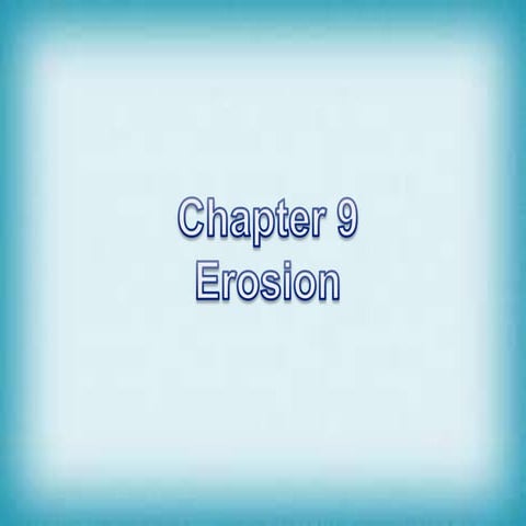 Chapter 9 Erosion PowerPoint