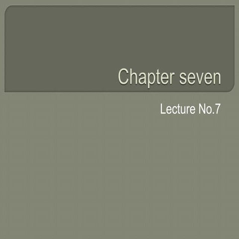 Chapter seven - lecture 7 | PPT