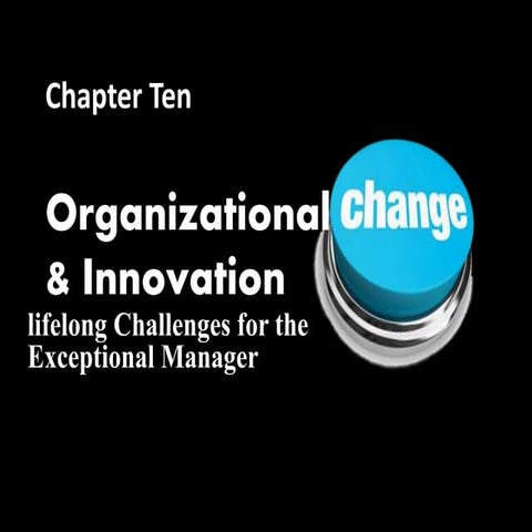 Organizational Change and Innovation 