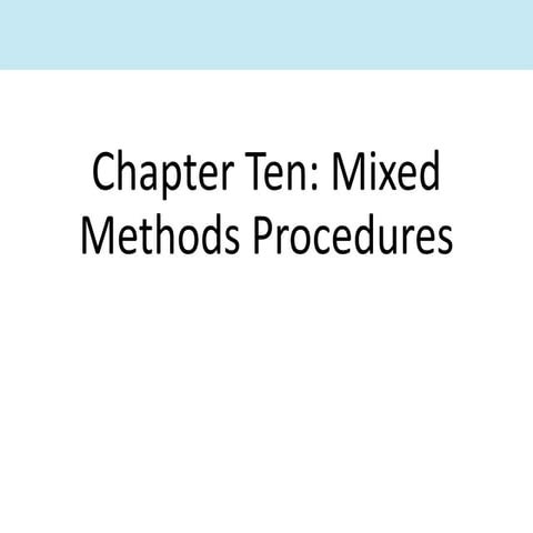 Chapter Ten Mixed Methods Procedures