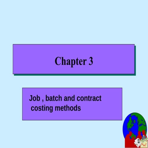 Chapter three.pptx job, batch and contract costing