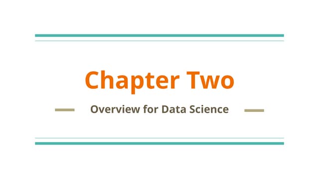 Chapter Two - Overview o g yuyjkgftdrrgty yufguif Data Science.pptx