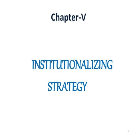 Chapter v  institutionalizing strategy