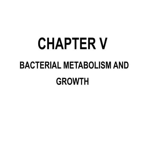 Chapter V Bacterial metabolism and Growth.ppt