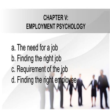 CHAPTER V EMPLOYMENT PSYCHOLOGY.pptx