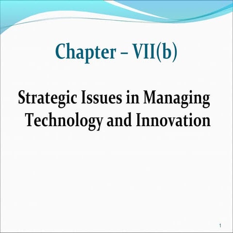 Chapter vii(b) managing technology and innovation