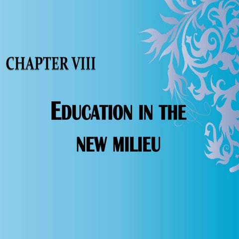 Chapter viii education in the new milieu