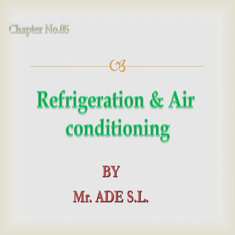 Refrigeration and Air conditioning