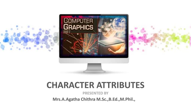 Character Attribute in computer graphics