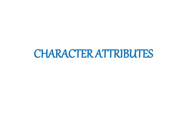 Character attributes